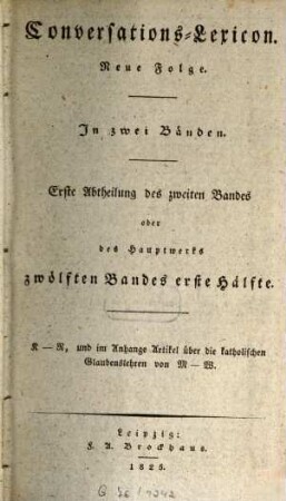 Conversations-Lexicon : in zwei Bänden, 2,1 = 12,1. K - R, und im Anhange Artikel über die katholischen Glaubenslehren von M - W