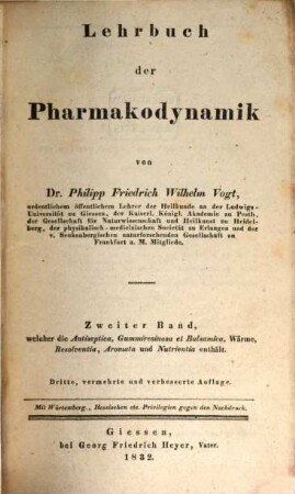 Lehrbuch der Pharmakodynamik, 2. Welcher die Antiseptica, Gummiresinosa et Balsamica, Wärme, Resolventia, Aromata und Nutrientia enthält