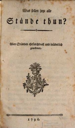 Was sollen jetzt alle Stände thun?, 1