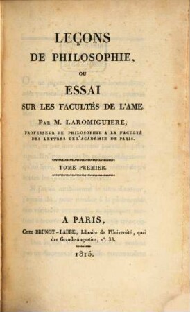 Leçons de philosophie : ou essai sur les facultés de l'ame, 1