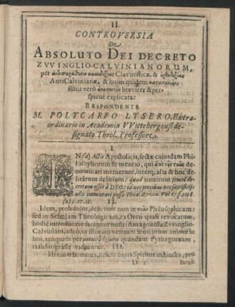 II. Controversia De Absoluto Dei Decreto Zwinglio Calvinianorum ... Respondente M. Polycarpo Lysero ...