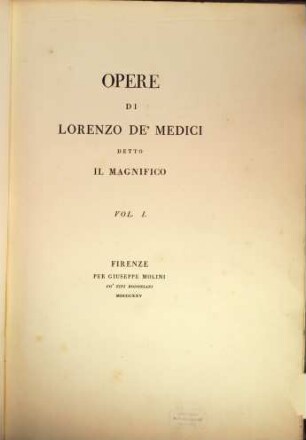 Opere di Lorenzo De'Medici detto il Magnifico. 1
