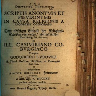 Disp. theol. de scriptis anonymis et psevdonymis in cavsa religionis a progressv coercendis