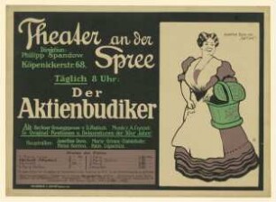 Theater an der Spree. Der Aktienbudiker. Josefine Dora als "Carline"