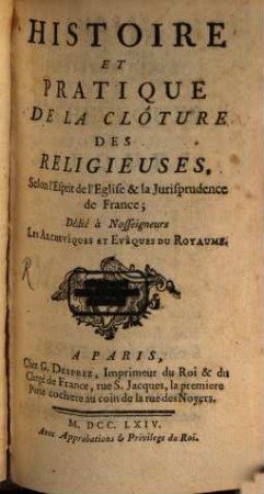 Histoire et practique de la cloture des Religieuses