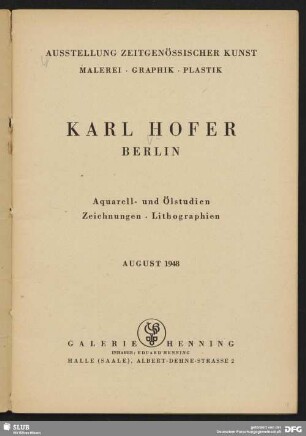 Karl Hofer - Berlin : Aquarell- und Ölstudien, Zeichnungen, Lithographien; August 1948 ; [Ausstellung zeitgenössischer Kunst, Malerei - Graphik - Plastik, August/September 1948/7]