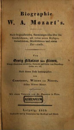 Biographie W. A. Mozart's : Nach Originalbriefen, Sammlungen alles über ihn Geschriebenen, mit vielen neuen Beylagen, Steindrucken, Musikblättern und einem Fac-simile
