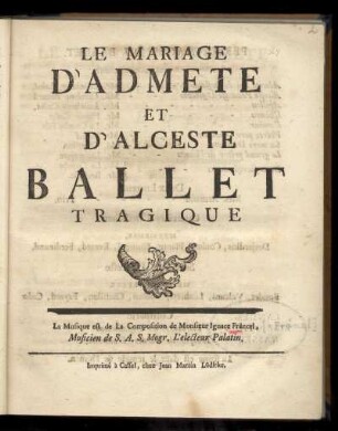 Le mariage d'Admete et d'Alceste : ballet tragique