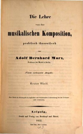 Die Lehre von der musikalischen Komposition : praktisch-theoretisch, zum Selbstunterricht, oder als Leitfaden bei Privatunterweisung und öffentlichen Vorträgen, 1