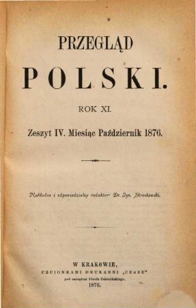 Przegla̜d polski : pismo poświe̜cone polityce i literaturze. 11,2, 1876/77,42 = R. 11