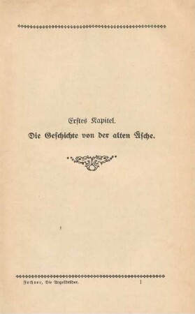 Erstes Kapitel. Die Geschichte von der alten Äsche