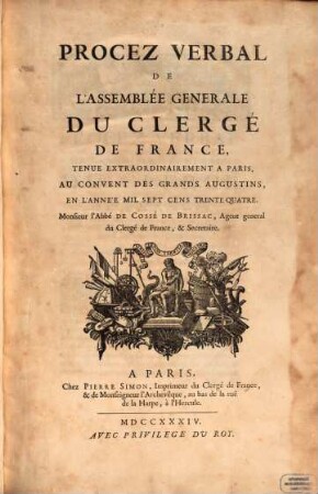 Procès-verbal de l'Assemblée Générale du Clergé de France : tenue à ..., au ... en l'année .... 1734. ... tenue extraordinairement ...