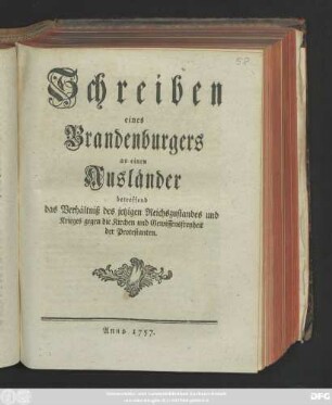 Schreiben eines Brandenburgers an einen Ausländer : betreffend das Verhältniß des jetzigen Reichszustandes und Krieges gegen die Kirchen und Gewissensfreyheit der Protestanten