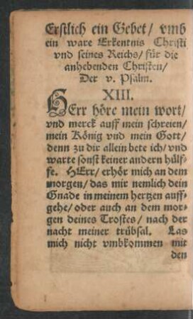 Erstlich ein Gebet/ umb ein ware Erkentnis Christi und seines Reichs ... Der v. Psalm. XIII.