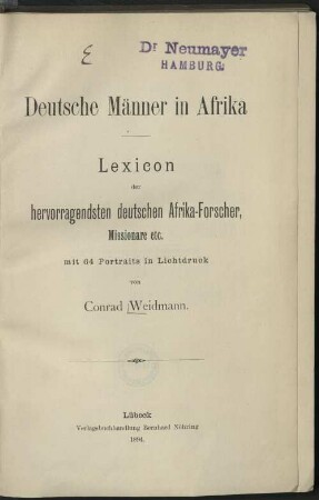 Deutsche Männer in Afrika : Lexicon der hervorragendsten deutschen Afrika-Forscher, Missionare etc. ...