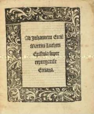 Ad Johannem Eccium epistola super expurgatione Ecciana (Ein Brief an Johannes Eck über die Eckianische Rechtfertigung)