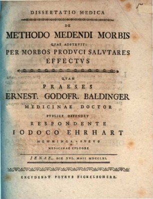 Dissertatio medica de methodo medendi morbis, quae adstruit: per morbos produci salutares effectus