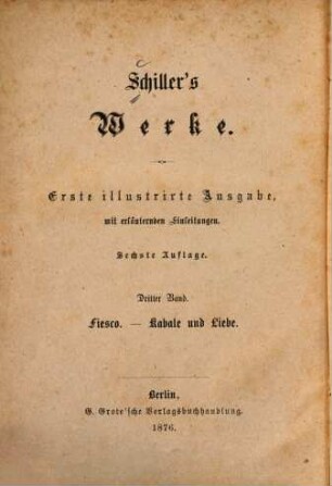 Schiller's Werke. 3, Fiesko - Kabale und Liebe