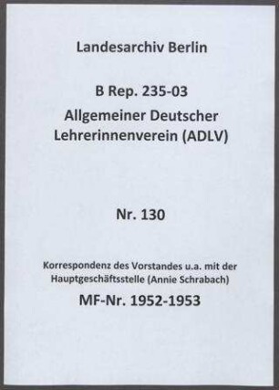 Schriftwechsel der Geschäftsführerin Annie Schrabach v.a. mit den MItgliedern des Gesamtvorstandes