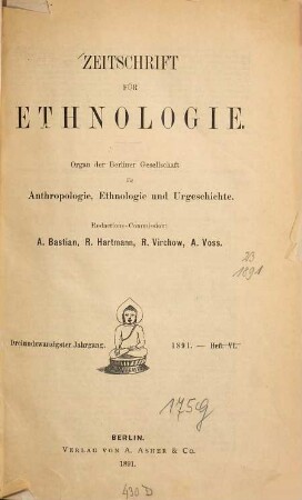 Zeitschrift für Ethnologie : ZfE = Journal of social and cultural anthropology : JSCA. 23. 1891