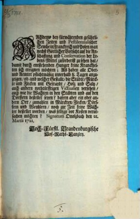 Nachdeme bey fürwährenden gefährlichen Zeiten und Pestilenzialischer Seuche in Frankreich und Polen man ... auf die Anschaffung und Conservation der Lebens-Mittel ... : Onolzbach den 21 Martii 1721