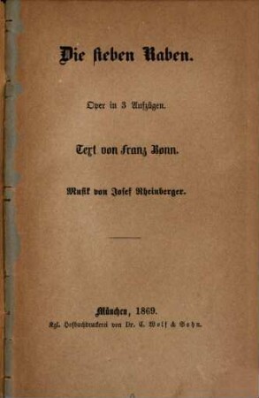 Die sieben Raben : Oper in 3 Aufzügen