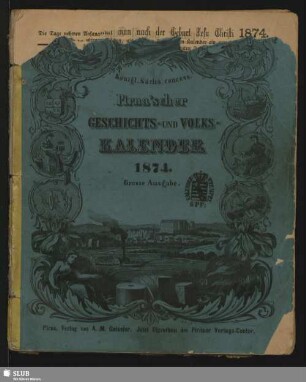 1874: Königl. Sächs. concess. Pirna'scher Geschichts- und Volks-Kalender