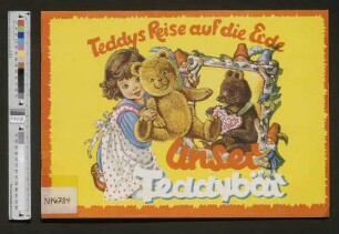 Unser Teddybär : Teddys Reise auf die Erde