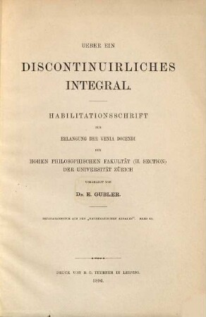 Ueber ein discontinuirliches Integral : Züricher Habilitationsschrift. Separatabdruck aus den "Mathematischen Annalen." Band 48
