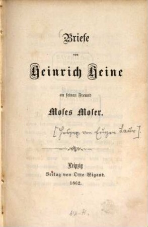 Briefe von Heinrich Heine an seinen Freund Moses Moser