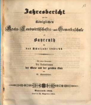 Jahresbericht von der Königlichen Kreis-Landwirthschafts- und Gewerbsschule zu Bayreuth für das Schuljahr .... 1851/52 (1852)