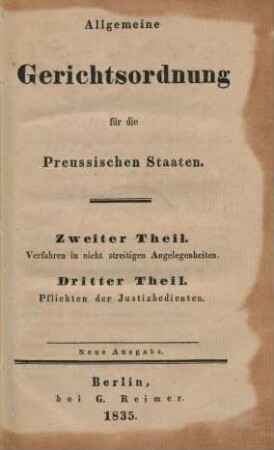 Theil 2/3: Verfahren in nicht streitigen Angelegenheiten. Pflichten der Justizbedienten