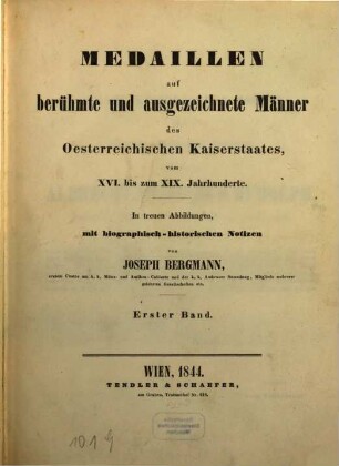 Medaillen auf berühmte und ausgezeichnete Männer des oesterreichischen Kaiserstaates vom XVI. bis zum XIX. Jahrhunderte. 1