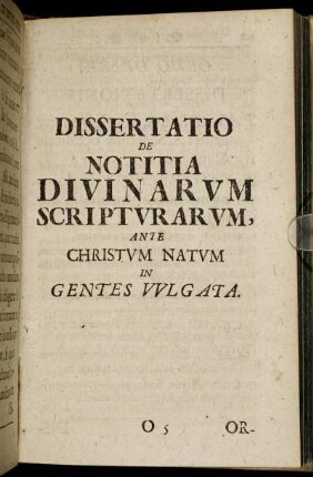 Dissertatio De Notitia Divinarum Scripturarum, Ante Christum Natum In Gentes Vulgata