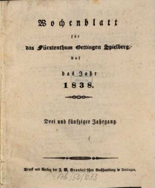 Wochenblatt für das Fürstenthum Oettingen-Spielberg : auf das Jahr .... 1838