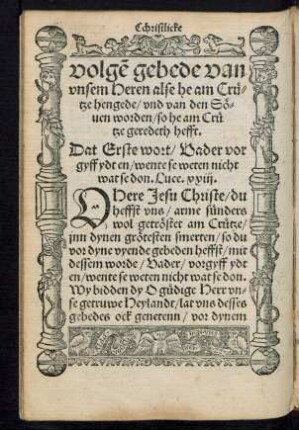 volgen gebede van unsem Heren alse he am Crütze hengede/ und van den Söven worden/ so he am Crütze geredeth hefft.