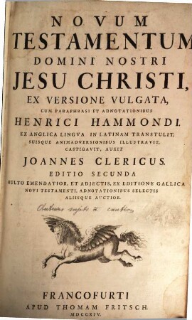 Novum Testamentum Domini Nostri Jesu Christi : Ex Versione Vulgata, Cum Paraphrasi Et Adnotationibus Henrici Hammondi. [1]