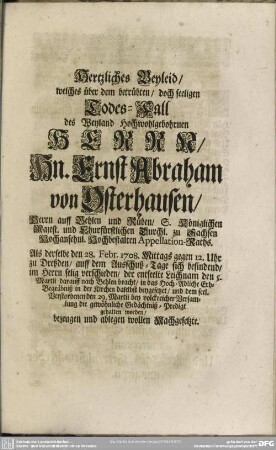 Hertzliches Beyleid, welches über dem betrübten, doch seeligen Todes-Fall des ... Ernst Abraham von Osterhausen, ... bezeugen und ablegen wollen Nachgesetzte