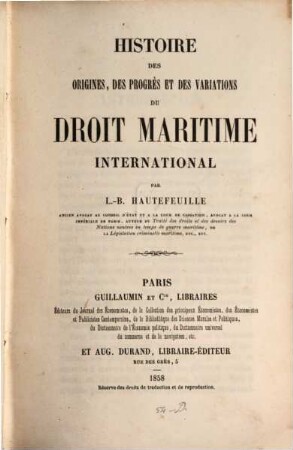 Histoire des origines, des progrès et des variations du droit maritime international