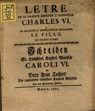 Lettre de Sa Majesté defuncte l'empereur Charles VI ... des Champs Elisées ...