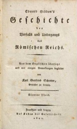 Eduard Gibbon's Geschichte des Verfalls und Untergangs des Römischen Reichs. 4