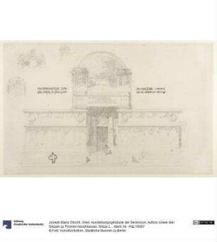 Wien, Ausstellungsgebäude der Secession, Aufriss sowie drei Skizzen zu Pylonen Abschlüssen, Skizze zum endgültigen Entwurf