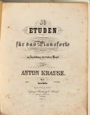 10 Etüden : für d. Pianoforte zur Ausbildung d. linken Hand ; op. 15. 1. Nr. 1-5. - Pl.Nr. 10596. - 14 S.