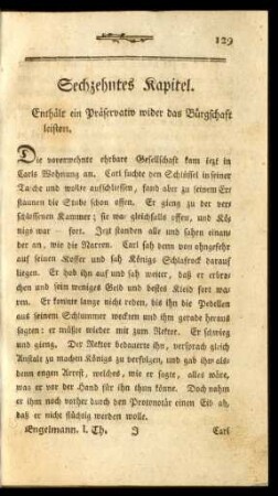 Sechzehntes Kapitel. Enthält ein Präservativ wider das Bürgschaft leisten.