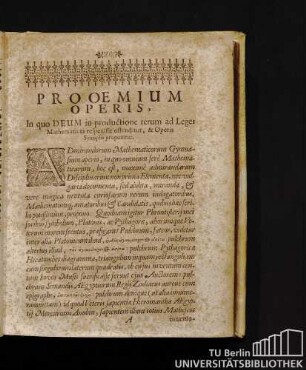 Prooemium Operis, In quo DEUM in productione rerum ad Leges Mathematicas respexisse ostenditur, & Operis Synopsis proponitur.