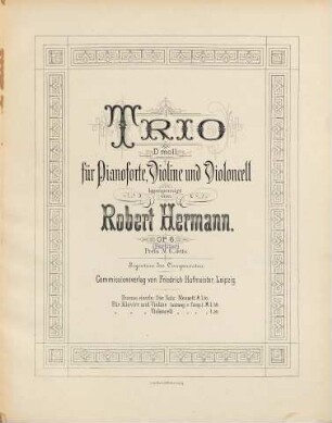 Trio : D-Moll ; für Pianoforte, Violine und Violoncell ; Op. 6