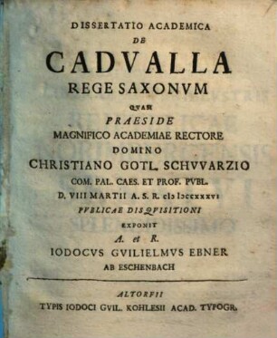 Dissertatio Academica De Cadvalla Rege Saxonvm