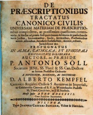 De Praescriptionibus : Tractatus Canonico Civilis Universam Materiam De Praescriptionibus complectens, ac potissimùm quaestiones controversas, ...