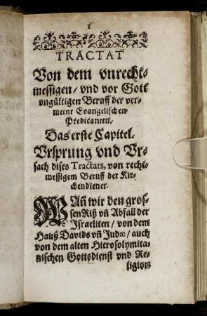 Das erste Capitel. Ursprung und Ursach dises Tractats, von rechtmessigen Beruff der Kirchendiener.