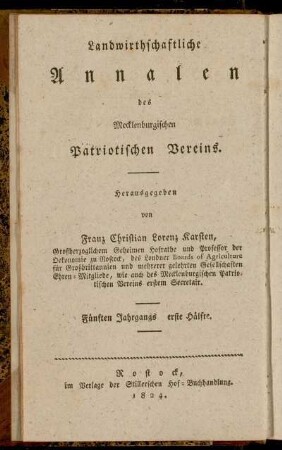Landwirthschaftliche Annalen des Mecklenburgischen Patriotischen Vereins ... Fünften Jahrgangs erste Hälfte = Neue Annalen der Mecklenburgischen Landwirthschafts-Gesellschaft ... Eilften Jahrgangs erste Hälfte
